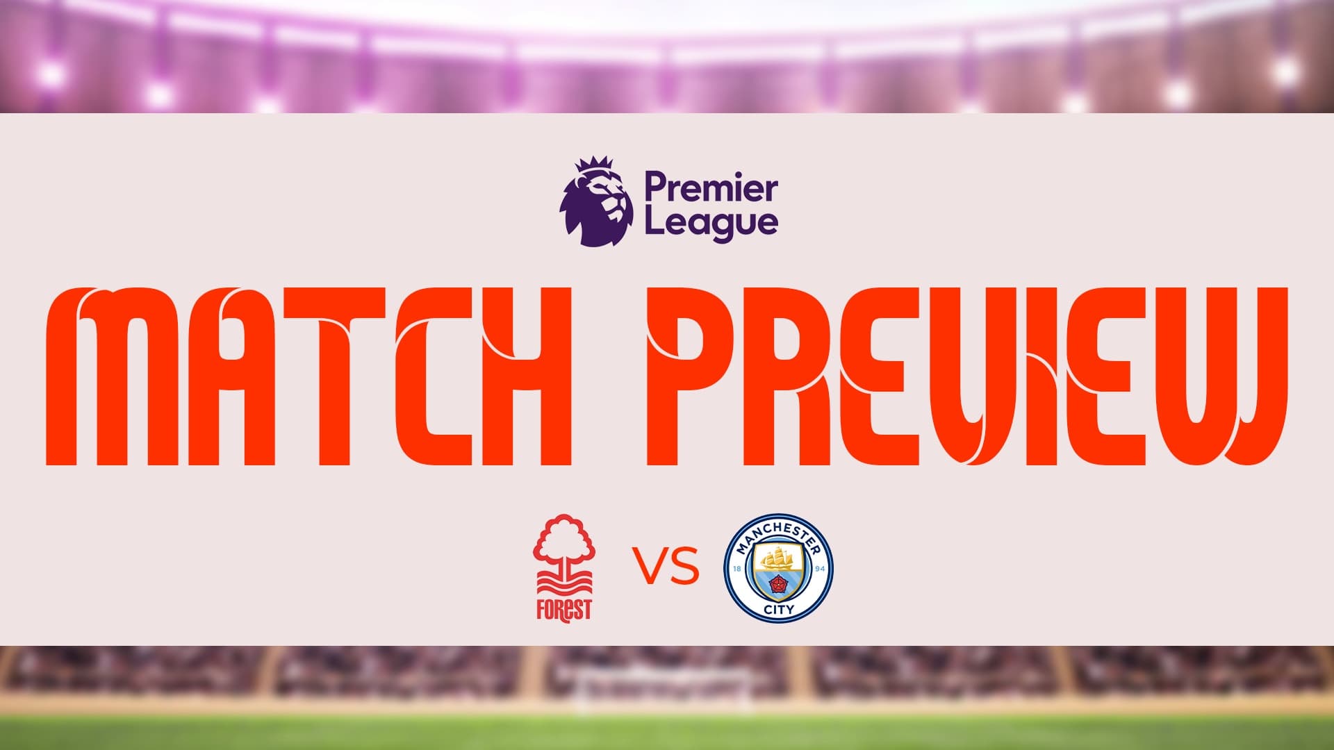 Premier League Preview Nottingham Forest Manchester City